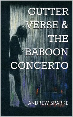 Cover Gutter Verse and The Baboon Concerto (eBook, ePUB)