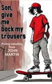 Son, Give Me Back My Trousers (eBook, ePUB)