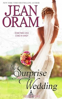 The Surprise Wedding: A Fake Relationship Small Town Romance (Veils and Vows, #1) (eBook, ePUB) - Oram, Jean