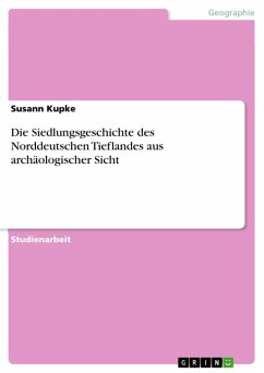 Cover Die Siedlungsgeschichte des Norddeutschen Tieflandes aus archäologischer Sicht (eBook, ePUB)