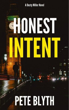 Honest Intent (Dusty Miller, #2) (eBook, ePUB) - Blyth, Pete