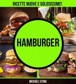 Hamburger: ricette nuove e golosissime! (eBook, ePUB)