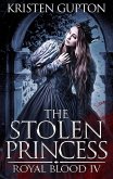 The Stolen Princess (Royal Blood, #4) (eBook, ePUB) The Stolen Princess (Royal Blood, #4) (eBook, ePUB)