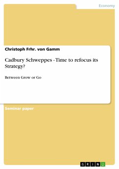 Cadbury Schweppes - Time to refocus its Strategy? (eBook, ePUB) - Frhr. von Gamm, Christoph