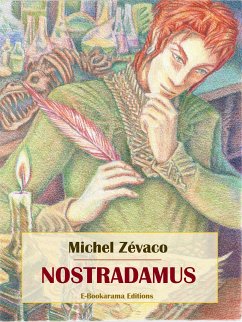 Nostradamus (eBook, ePUB) - Zévaco, Michel