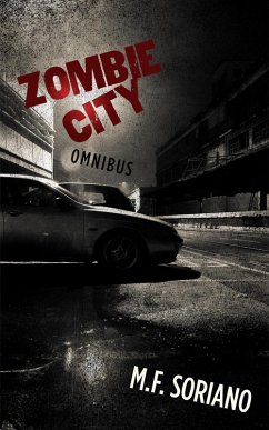 Zombie City: Omnibus (eBook, ePUB) - Soriano, M. F.