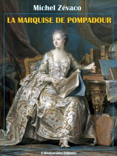 La Marquise de Pompadour (eBook, ePUB) - Zévaco, Michel