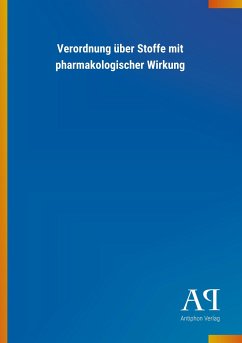 Verordnung über Stoffe mit pharmakologischer Wirkung - Antiphon Verlag