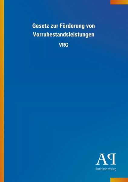 Gesetz zur Förderung von Vorruhestandsleistungen Gesetz zur Förderung von Vorruhestandsleistungen