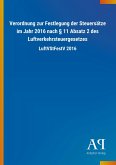 Verordnung zur Festlegung der Steuersätze im Jahr 2016 nach § 11 Absatz 2 des Luftverkehrsteuergesetzes