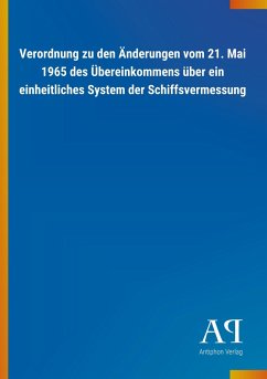 Verordnung zu den Änderungen vom 21. Mai 1965 des Übereinkommens über ein einheitliches System der Schiffsvermessung