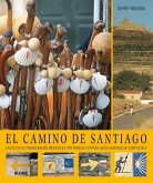 El Camino de Santiago : las rutas de peregrinación medievales por Francia y España hasta Santiago de Compostela