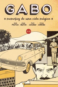 Gabo : memorias de una vida mágica - Bustos, Miguel; Pantoja, Óscar