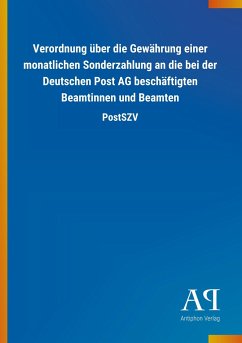 Verordnung über die Gewährung einer monatlichen Sonderzahlung an die bei der Deutschen Post AG beschäftigten Beamtinnen und Beamten