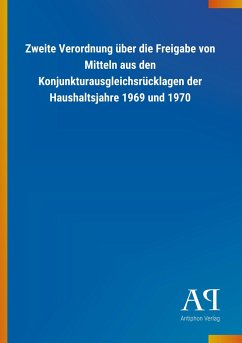 Zweite Verordnung über die Freigabe von Mitteln aus den Konjunkturausgleichsrücklagen der Haushaltsjahre 1969 und 1970