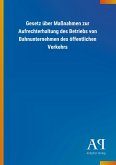 Gesetz über Maßnahmen zur Aufrechterhaltung des Betriebs von Bahnunternehmen des öffentlichen Verkehrs