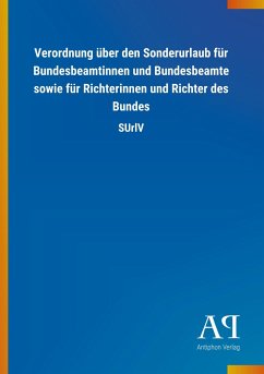 Verordnung über den Sonderurlaub für Bundesbeamtinnen und Bundesbeamte sowie für Richterinnen und Richter des Bundes