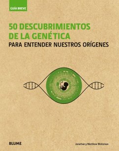 Guía breve : 50 descubrimientos de la genética : para entender nuestros orígenes - Weitzman, Jonathan; Weitzman, Matthew