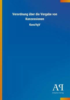 Verordnung über die Vergabe von Konzessionen - Antiphon Verlag