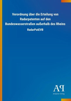 Verordnung über die Erteilung von Radarpatenten auf den Bundeswasserstraßen außerhalb des Rheins