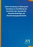 Zweite Verordnung zur Änderung der Verordnung zur Durchführung der Vorschriften über Steuerberater, Steuerbevollmächtigte und Steuerberatungsgesellschaften