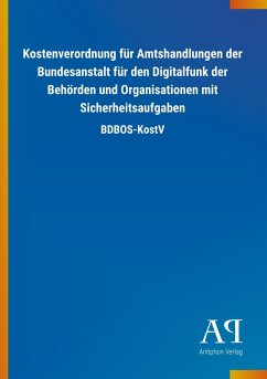 Kostenverordnung für Amtshandlungen der Bundesanstalt für den Digitalfunk der Behörden und Organisationen mit Sicherheitsaufgaben