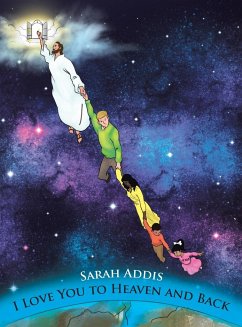 I Love You to Heaven and Back - Addis, Sarah