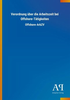 Verordnung über die Arbeitszeit bei Offshore-Tätigkeiten