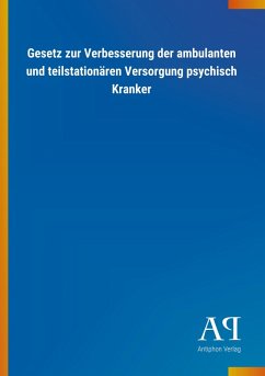 Gesetz zur Verbesserung der ambulanten und teilstationären Versorgung psychisch Kranker Cover Gesetz zur Verbesserung der ambulanten und teilstationären Versorgung psychisch Kranker