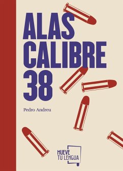 Alas calibre 38 - Andreu, Pedro