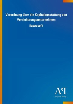 Verordnung über die Kapitalausstattung von Versicherungsunternehmen - Antiphon Verlag