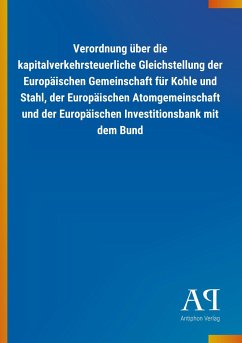 Verordnung über die kapitalverkehrsteuerliche Gleichstellung der Europäischen Gemeinschaft für Kohle und Stahl, der Europäischen Atomgemeinschaft und der Europäischen Investitionsbank mit dem Bund