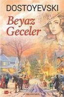 Beyaz Geceler - Mihaylovic Dostoyevski, Fyodor