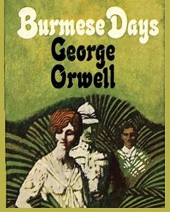 Burmese Days George Orwell - Large Print Edition - Orwell, George