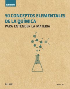 Guía breve : 50 conceptos elementales de la química : para entender la materia - Tro, Nivaldo José