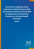Gesetz über die allgemeine und die repräsentative Wahlstatistik bei der Wahl zum Deutschen Bundestag und bei der Wahl der Abgeordneten des Europäischen Parlaments aus der Bundesrepublik Deutschland