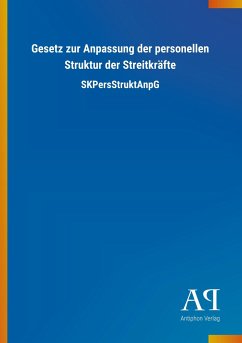 Gesetz zur Anpassung der personellen Struktur der Streitkräfte - Antiphon Verlag