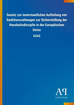 Gesetz zur innerstaatlichen Aufteilung von Sanktionszahlungen zur Sicherstellung der Haushaltsdisziplin in der Europäischen Union
