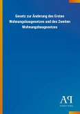 Gesetz zur Änderung des Ersten Wohnungsbaugesetzes und des Zweiten Wohnungsbaugesetzes