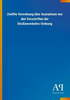 Zwölfte Verordnung über Ausnahmen von den Vorschriften der Straßenverkehrs-Ordnung