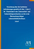 Verordnung über die fachlichen Anforderungen gemäß § 42 Abs. 1 Satz 2 Nr. 3 Buchstabe b des Lebensmittel- und Futtermittelgesetzbuches an die in der Überwachung tätigen Lebensmittelkontrolleure