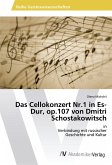 Das Cellokonzert Nr.1 in Es-Dur, op.107 von Dmitri Schostakowitsch