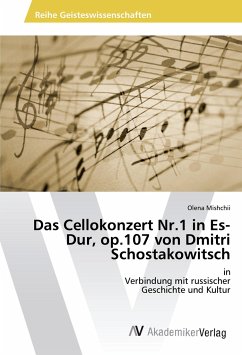 Das Cellokonzert Nr.1 in Es-Dur, op.107 von Dmitri Schostakowitsch - Mishchii, Olena