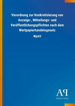 Verordnung zur Konkretisierung von Anzeige-, Mitteilungs- und Veröffentlichungspflichten nach dem Wertpapierhandelsgesetz