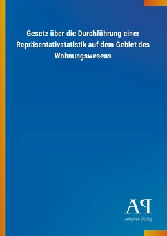 Gesetz über die Durchführung einer Repräsentativstatistik auf dem Gebiet des Wohnungswesens - Antiphon Verlag