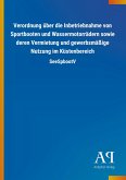 Verordnung über die Inbetriebnahme von Sportbooten und Wassermotorrädern sowie deren Vermietung und gewerbsmäßige Nutzung im Küstenbereich