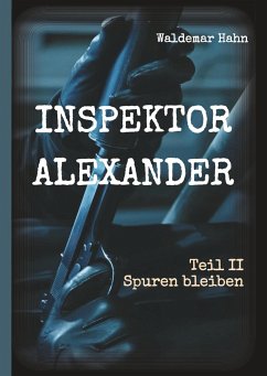 Inspektor Alexander Teil II - Hahn, Waldemar