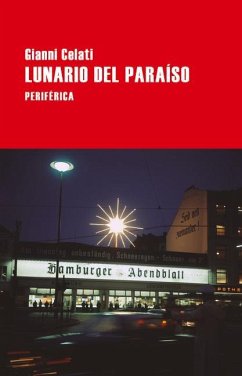 Lunario del Paraiso - Celati, Gianni