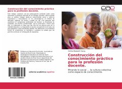 Construcción del conocimiento práctico para la profesión docente