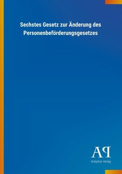 Sechstes Gesetz zur Änderung des Personenbeförderungsgesetzes - Antiphon Verlag